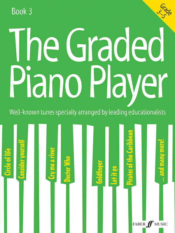 The Graded Piano Player: Grades 3-5 Book 3