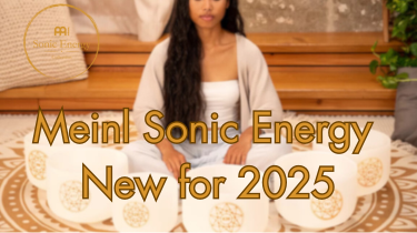 New for 2025 at Ev-Entz Music: Explore Meinl Sonic Energy’s Latest Sound Healing Instruments