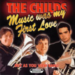 The Childs - Music Was my First Love