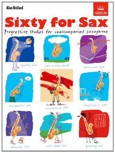 Sixty For Sax Bullard Unaccompanied Bb/eb