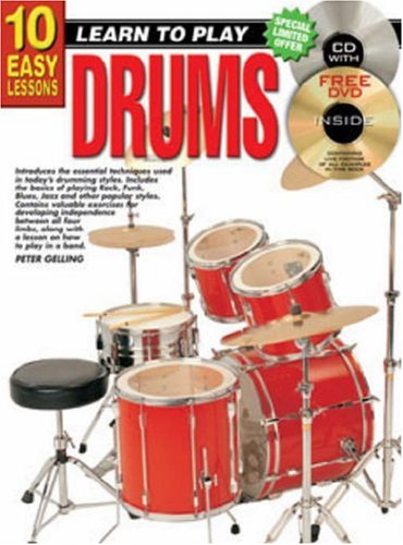 10 Easy Lessons : Learn To Play Drums Book [includes CD and play along DVD]