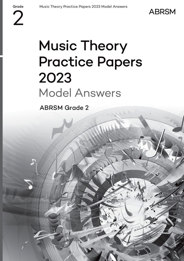Music Theory Practice Papers 2023 Grade 2 Abrsm Answers Booklet