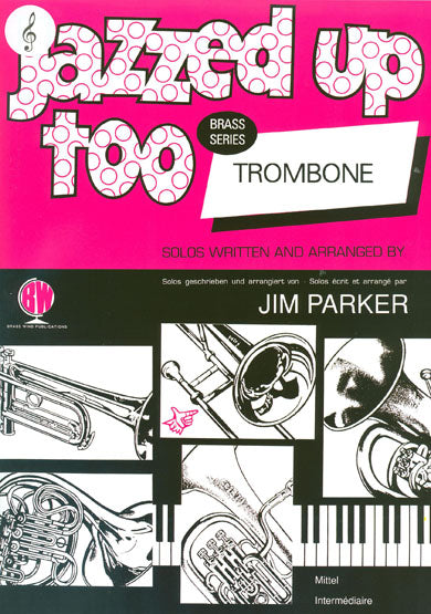 Jazzed Up Too Trombone Parker Treble Clef