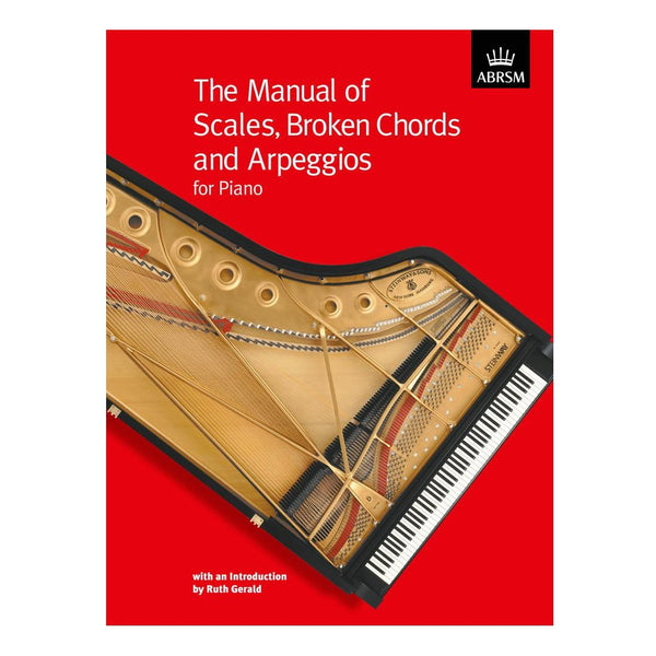 The Manual Of Scales, Broken Chords and Arpeggios For Piano